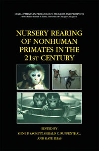 Vorderes Coverbild Nursery Rearing of Nonhuman Primates in the 21st Century