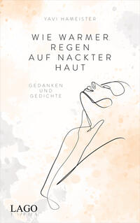 Vorderes Coverbild Wie warmer Regen auf nackter Haut