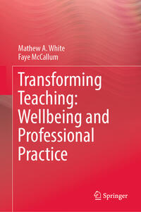Vorderes Coverbild Transforming Teaching: Wellbeing and Professional Practice