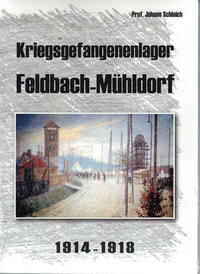 Vorderes Coverbild Kriegsgefangenenlager Feldbach Mühldorf 1914-1918