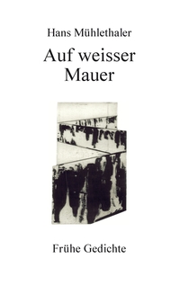 Vorderes Coverbild Auf weisser Mauer