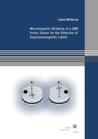 Vorderes Coverbild Micromagnetic Modeling of a GMR Vortex Sensor for the Detection of Superparamagnetic Labels
