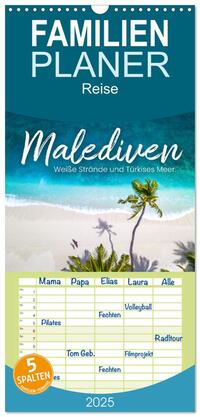 Vorderes Coverbild Familienplaner 2025 - Malediven - Weiße Strände und Türkises Meer. mit 5 Spalten (Wandkalender, 21 x 45 cm) CALVENDO