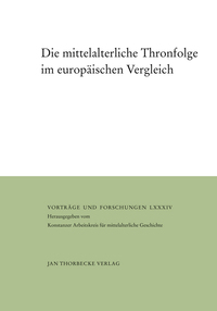 Vorderes Coverbild Die mittelalterliche Thronfolge im europäischen Vergleich