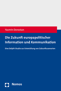 Vorderes Coverbild Die Zukunft europapolitischer Information und Kommunikation