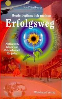 Vorderes Coverbild Heute beginne ich meinen Erfolgsweg