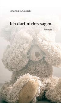 Vorderes Coverbild Ich darf nichts sagen.