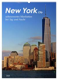 Vorderes Coverbild New York - sehenswertes Manhattan bei Tag und Nacht (Wandkalender 2025 DIN A2 hoch), CALVENDO Monatskalender