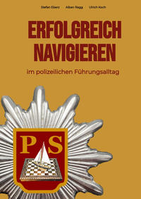 Vorderes Coverbild Erfolgreich Navigieren im polizeilichen Führungsalltag