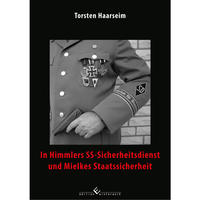 Vorderes Coverbild In Himmlers SS-Sicherheitsdienst und Mielkes Staatssicherheit