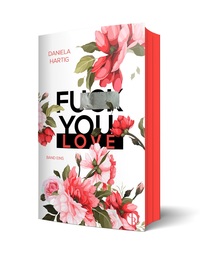 Vorderes Coverbild Fuck You, Love | Aufwendig gestaltete Ausgabe mit Farbschnitt – das integrierte Page Overlay ist limitiert nur in der ersten Auflage enthalten