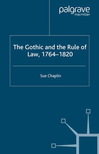 Vorderes Coverbild The Gothic and the Rule of the Law, 1764-1820