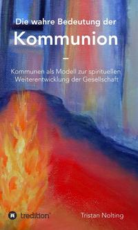 Vorderes Coverbild Die wahre Bedeutung der Kommunion