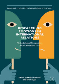 Vorderes Coverbild Researching Emotions in International Relations