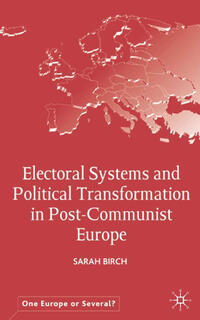 Vorderes Coverbild Electoral Systems and Political Transformation in Post-Communist Europe