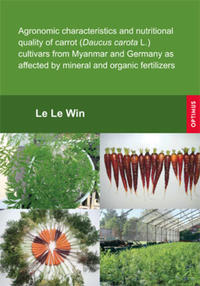 Vorderes Coverbild Agronomic characteristics and nutritional quality of carrot (Daucus carota L.) cultivars from Myanmar and Germany as affected by mineral and organic fertilizers