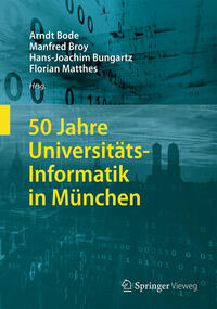 Vorderes Coverbild 50 Jahre Universitäts-Informatik in München