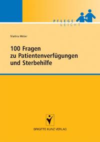Vorderes Coverbild 100 Fragen zu Patientenverfügungen und Sterbehilfe