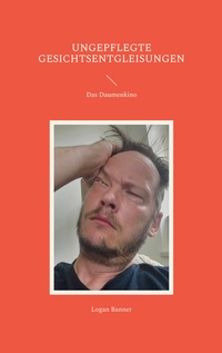 Vorderes Coverbild Ungepflegte Gesichtsentgleisungen