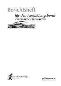 Vorderes Coverbild Berichtsheft für den Ausbildungsberuf Tierwirt