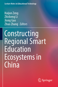 Vorderes Coverbild Constructing Regional Smart Education Ecosystems in China