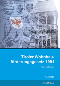 Vorderes Coverbild Tiroler Wohnbauförderungsgesetz 1991