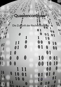 Vorderes Coverbild Quantencomputer - Die Zukunft der Rechenleistung