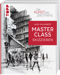 Vorderes Coverbild Die Kunst des Zeichnens Masterclass - Skizzieren