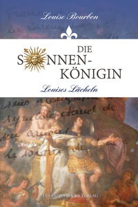 Vorderes Coverbild Die Sonnenkönigin / Louises Lächeln