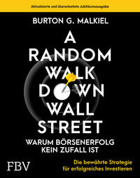 Vorderes Coverbild A Random Walk Down Wallstreet – warum Börsenerfolg kein Zufall ist