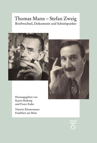 Vorderes Coverbild Thomas Mann – Stefan Zweig. Briefwechsel, Dokumente und Schnittpunkte