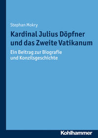 Vorderes Coverbild Kardinal Julius Döpfner und das Zweite Vatikanum