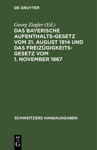 Vorderes Coverbild Das bayerische Aufenthaltsgesetz vom 21. August 1914 und das Freizügigkeitsgesetz vom 1. November 1867