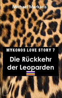 Vorderes Coverbild Mykonos Love Story 7 - Die Rückkehr der Leoparden