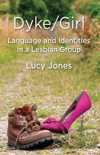 Vorderes Coverbild Dyke/Girl: Language and Identities in a Lesbian Group