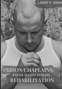 Vorderes Coverbild Prison Chaplains: Faith-Based Inmate Rehabilitation.