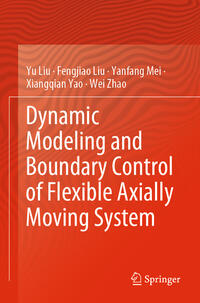 Vorderes Coverbild Dynamic Modeling and Boundary Control of Flexible Axially Moving System