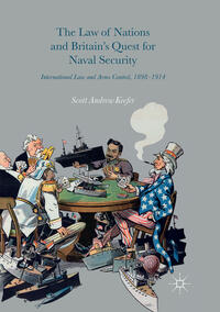Vorderes Coverbild The Law of Nations and Britain’s Quest for Naval Security