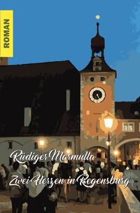 Vorderes Coverbild Zwei Herzen in Regensburg