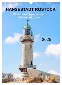Vorderes Coverbild Hansestadt Rostock - Sehenswürdigkeiten der Ostseemetropole (Wandkalender 2025 DIN A3 hoch), CALVENDO Monatskalender