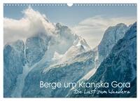 Vorderes Coverbild Berge um Kranjska Gora - die Lust zum Wandern (Wandkalender 2025 DIN A3 quer), CALVENDO Monatskalender