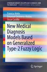 Vorderes Coverbild New Medical Diagnosis Models Based on Generalized Type-2 Fuzzy Logic