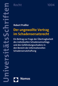 Vorderes Coverbild Der ungewollte Vertrag im Schadensersatzrecht
