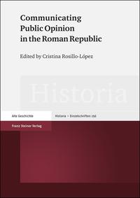 Vorderes Coverbild Communicating Public Opinion in the Roman Republic