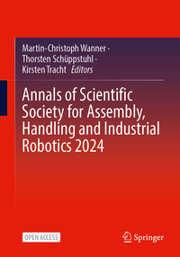 Vorderes Coverbild Annals of Scientific Society for Assembly, Handling and Industrial Robotics 2024