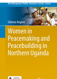 Vorderes Coverbild Women in Peacemaking and Peacebuilding in Northern Uganda