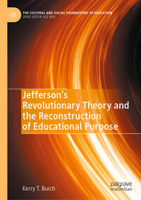 Vorderes Coverbild Jefferson’s Revolutionary Theory and the Reconstruction of Educational Purpose
