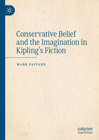 Vorderes Coverbild Conservative Belief and the Imagination in Kipling’s Fiction