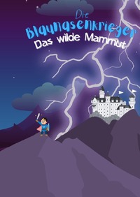 Vorderes Coverbild Die Blaunasen Krieger / Die Blaunasenkrieger Das wilde Mammut
