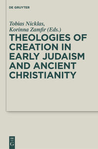 Vorderes Coverbild Theologies of Creation in Early Judaism and Ancient Christianity